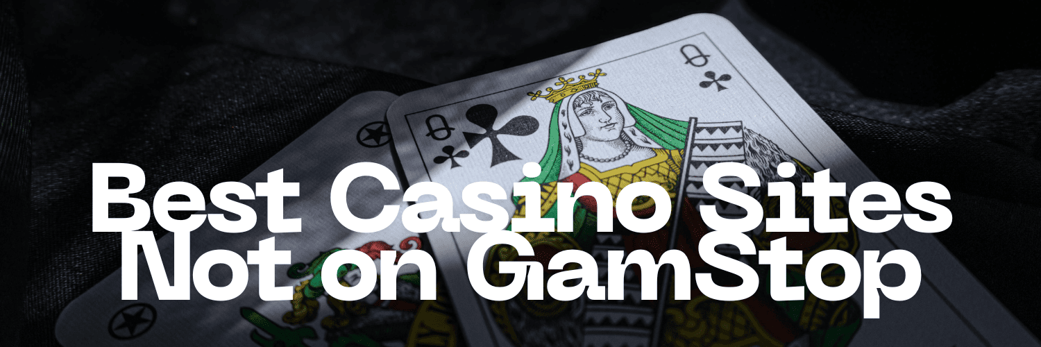 Discover the Freedom Casinos Not Registered on GamStop